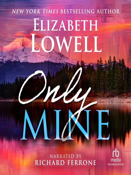 Title details for Only Mine by Elizabeth Lowell - Wait list